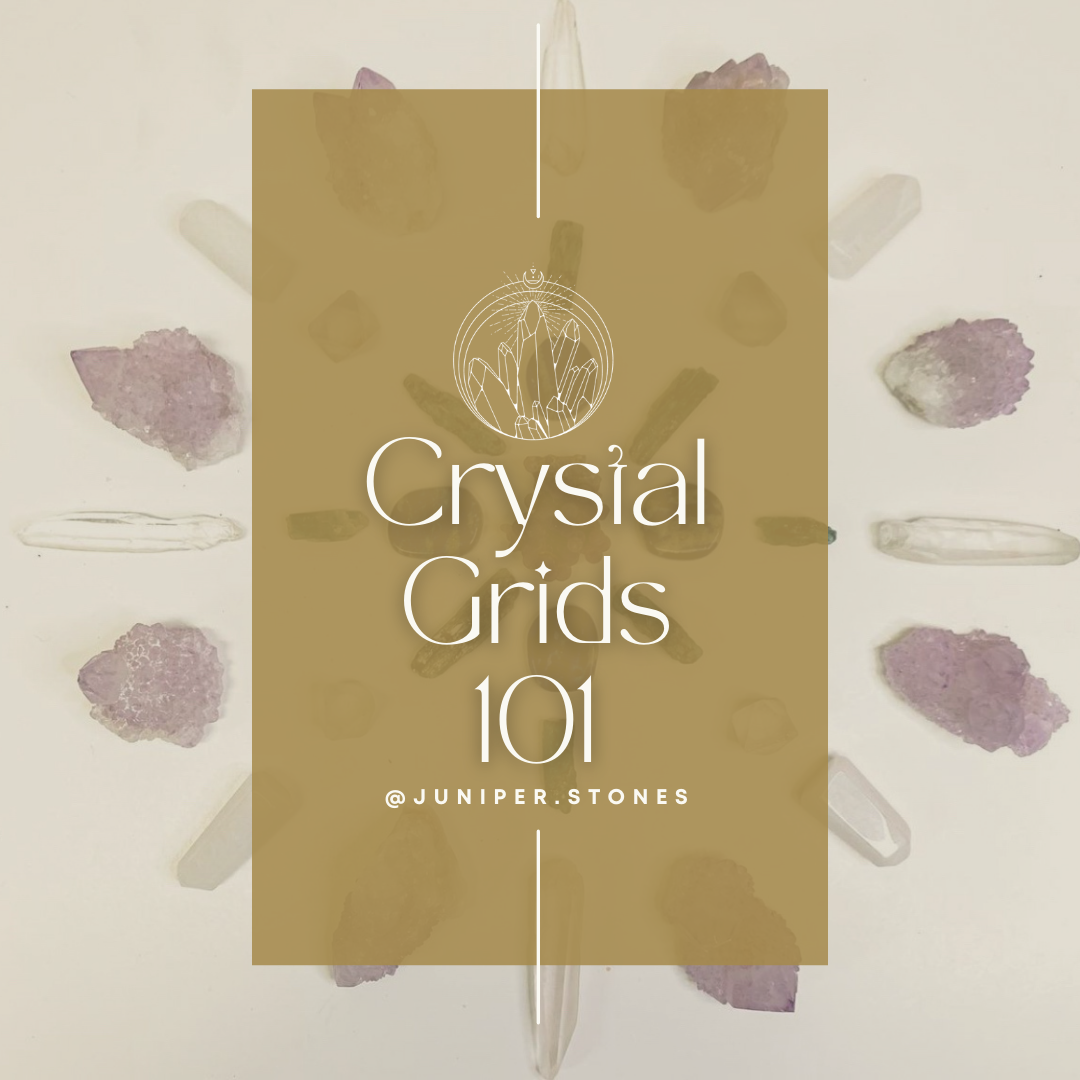 Crystal Grids 101 – Juniper Stones