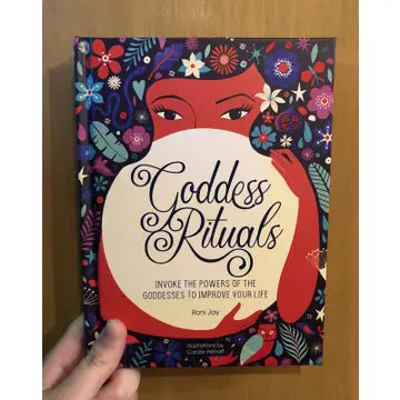 Goddess Rituals: Invoke the Powers of the Goddesses