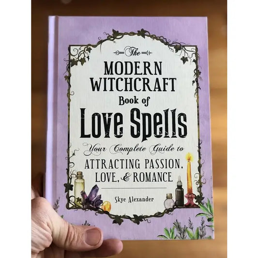 Modern Witchcraft Book of Love Spells: Your Complete Guide