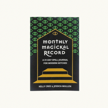 Monthly Magical Record: A 31 Day Spell Journal For Modern Witches