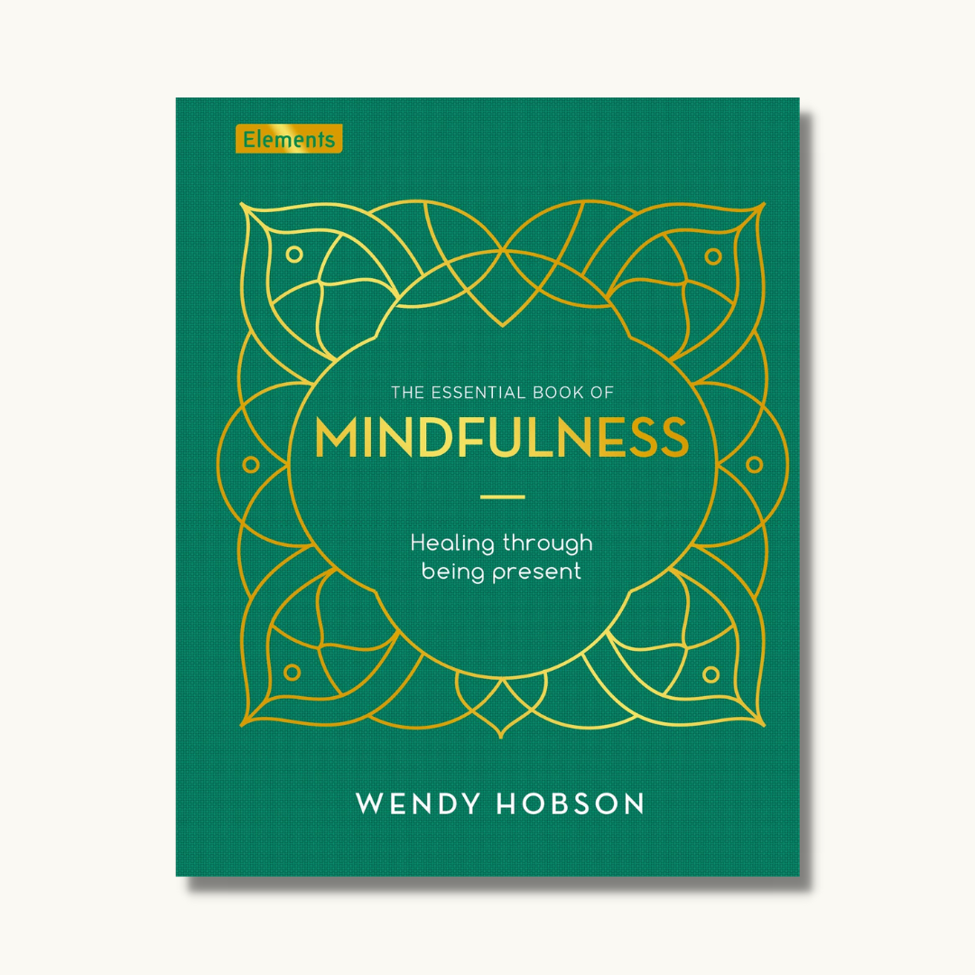The Essential Book of Mindfulness: Healing Through Being Presen