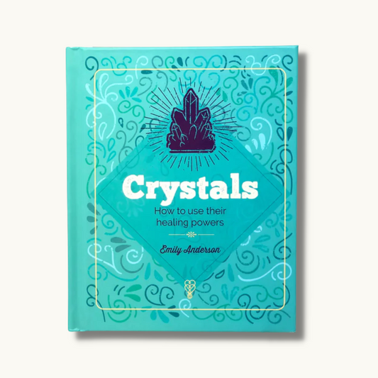 Crystals: How to Use Their Healing Powers
